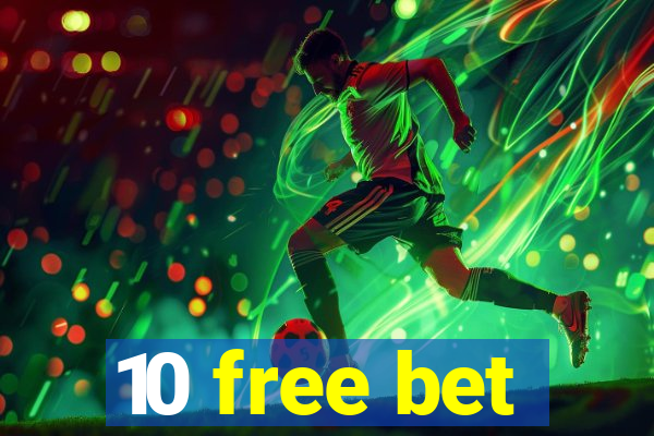 10 free bet