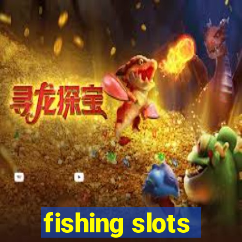 fishing slots