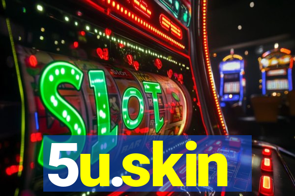 5u.skin