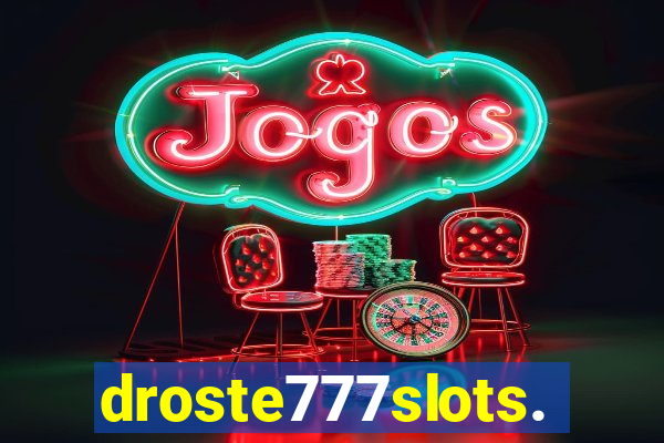 droste777slots.com