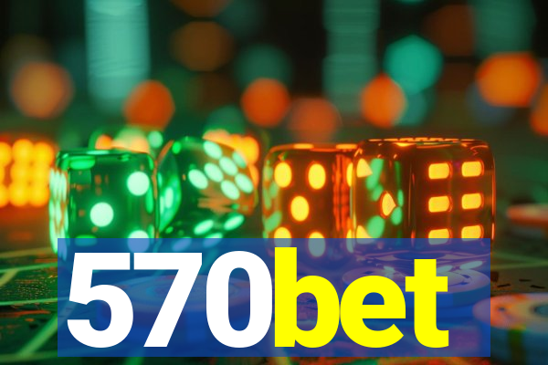 570bet