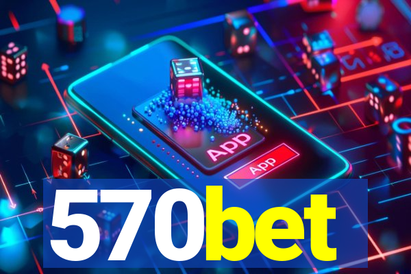 570bet