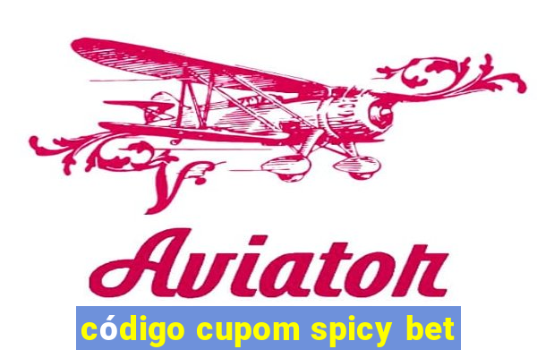 código cupom spicy bet