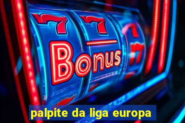 palpite da liga europa