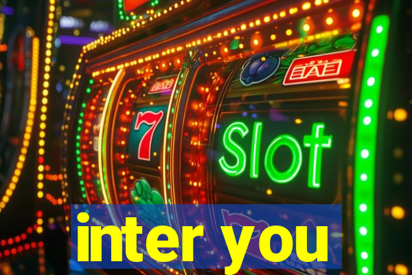 inter you