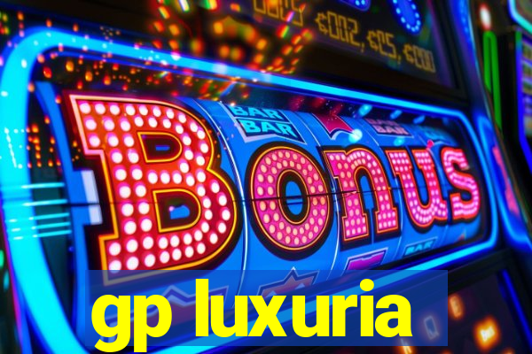 gp luxuria