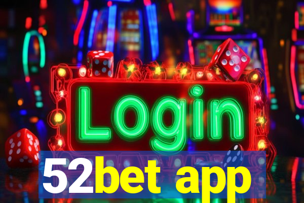 52bet app