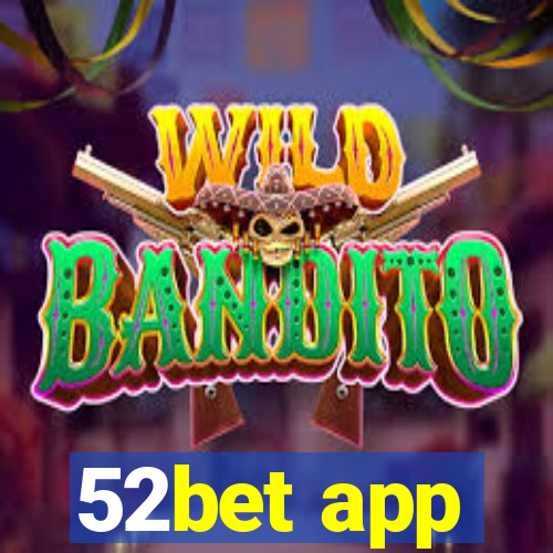 52bet app