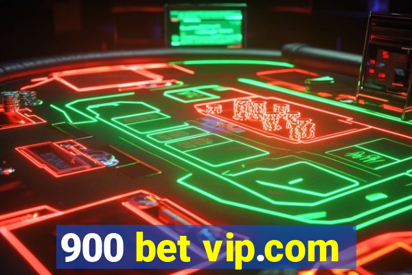 900 bet vip.com