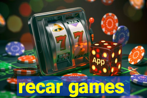 recar games