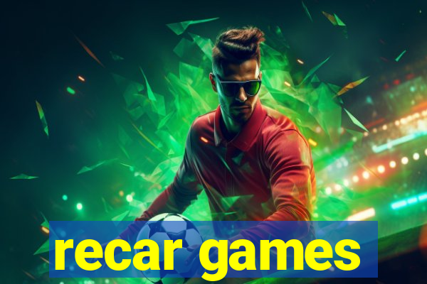 recar games