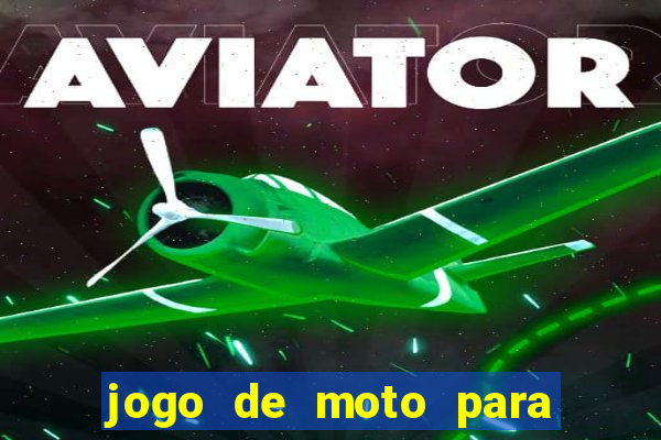 jogo de moto para dar grau