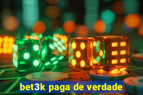 bet3k paga de verdade