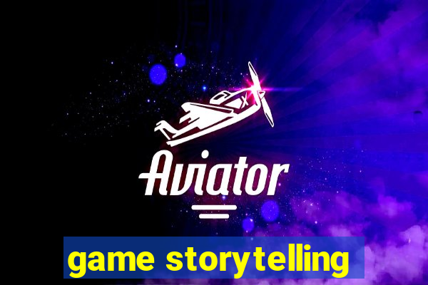 game storytelling