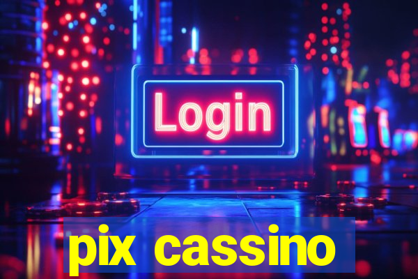 pix cassino