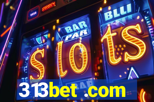 313bet .com