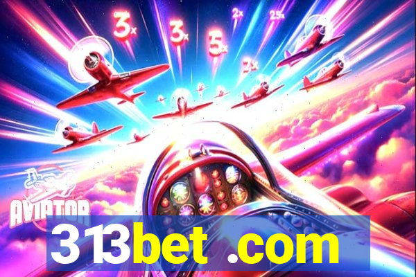 313bet .com