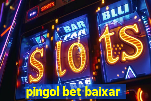 pingol bet baixar