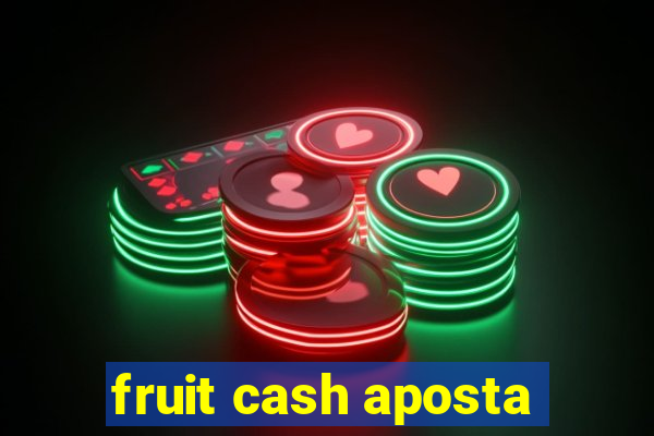 fruit cash aposta