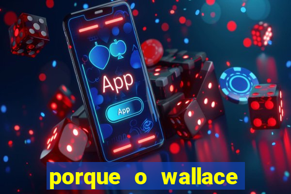 porque o wallace saiu do cruzeiro