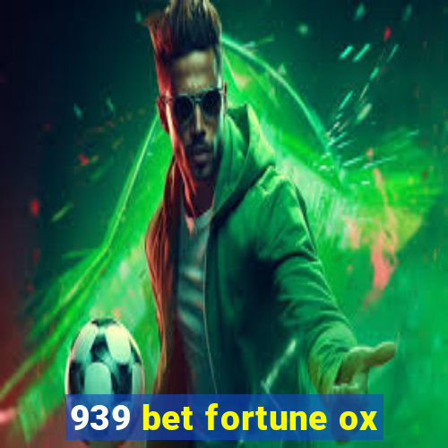 939 bet fortune ox