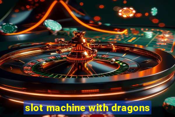 slot machine with dragons