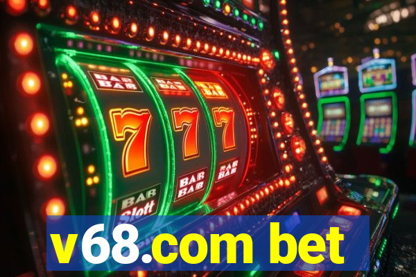 v68.com bet