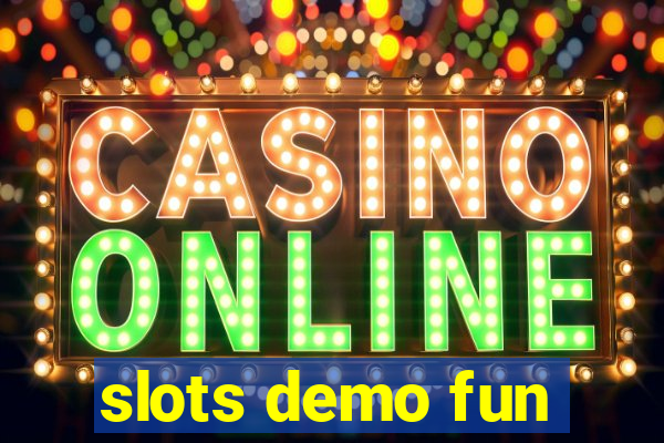 slots demo fun