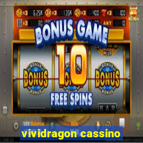 vividragon cassino