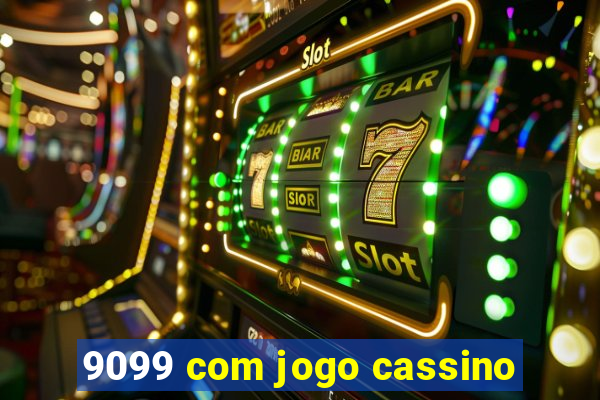 9099 com jogo cassino