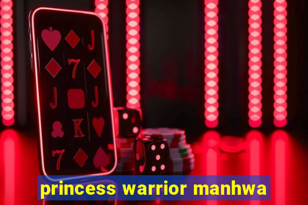 princess warrior manhwa