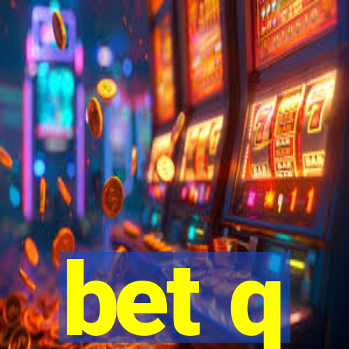 bet q