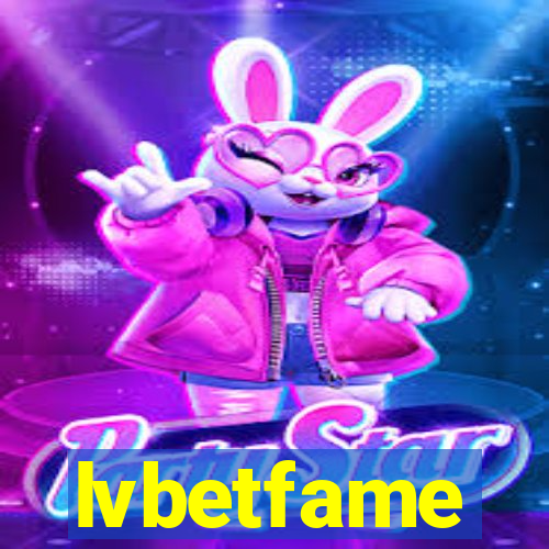 lvbetfame