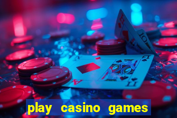 play casino games with real money