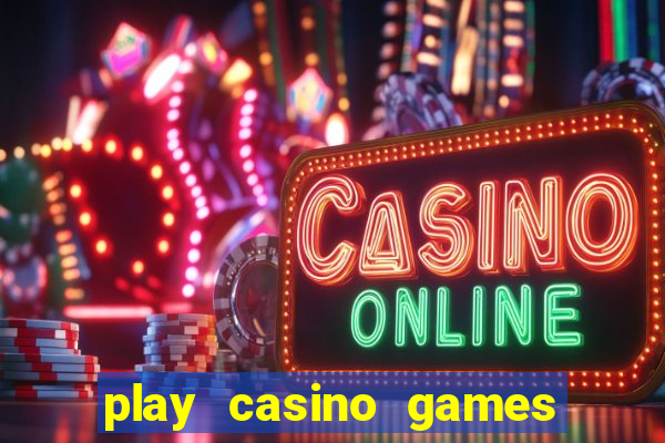 play casino games with real money