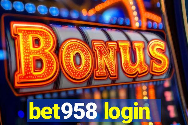 bet958 login