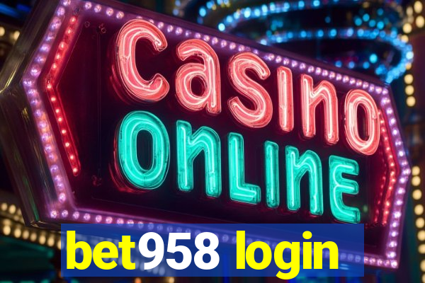 bet958 login