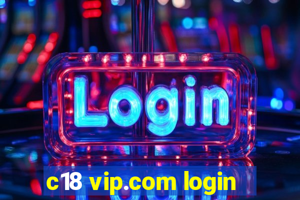 c18 vip.com login