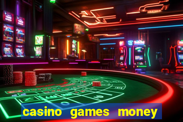 casino games money slots f4i57q