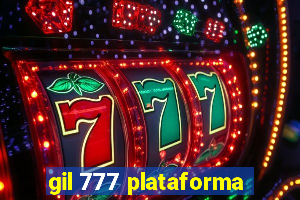 gil 777 plataforma