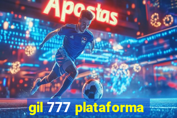 gil 777 plataforma