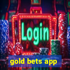 gold bets app