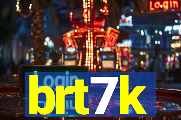 brt7k