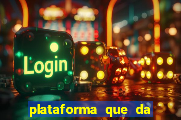 plataforma que da dinheiro no cadastro sem deposito