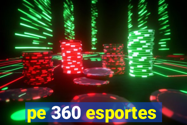 pe 360 esportes