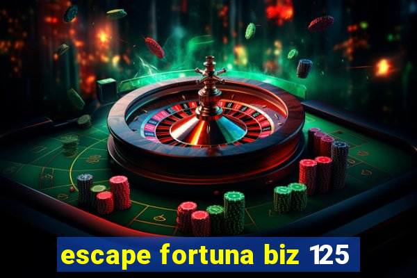 escape fortuna biz 125