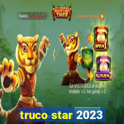 truco star 2023