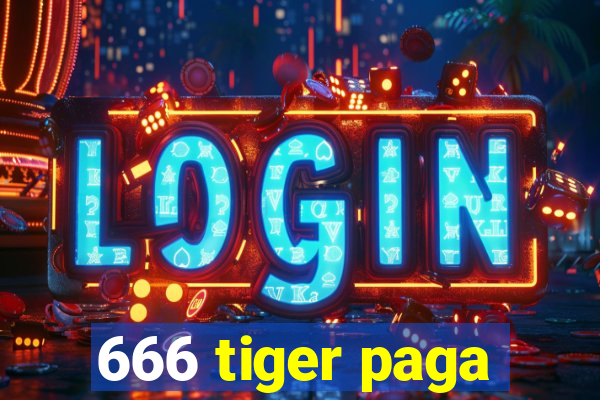 666 tiger paga