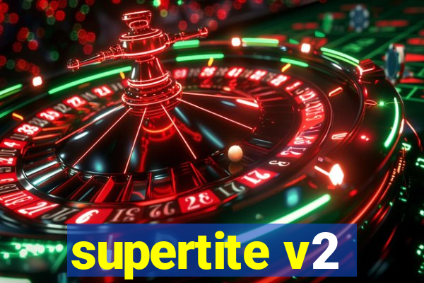 supertite v2