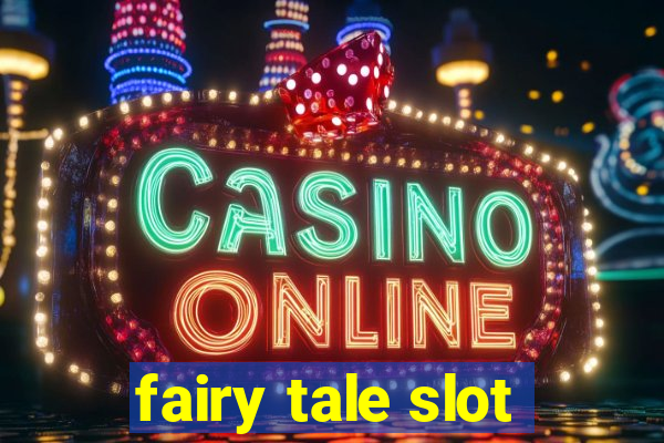 fairy tale slot